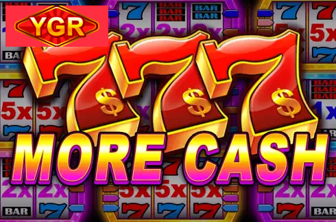 777 More Cash